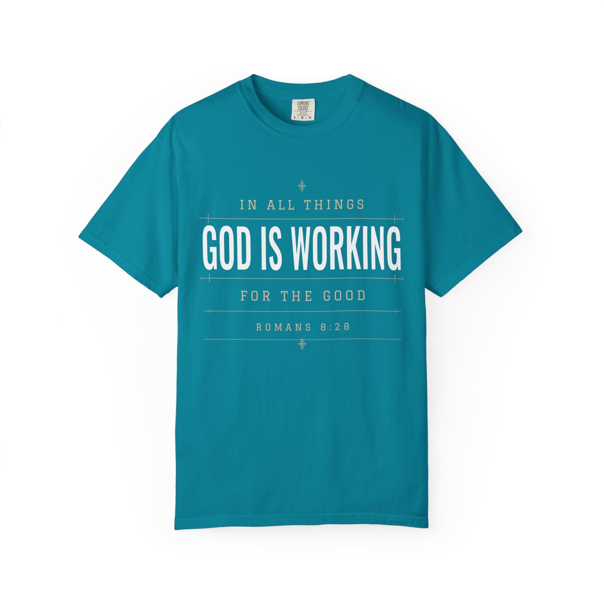 God Is Working Scripture T-Shirt | Romans 8:28 Faith Tee