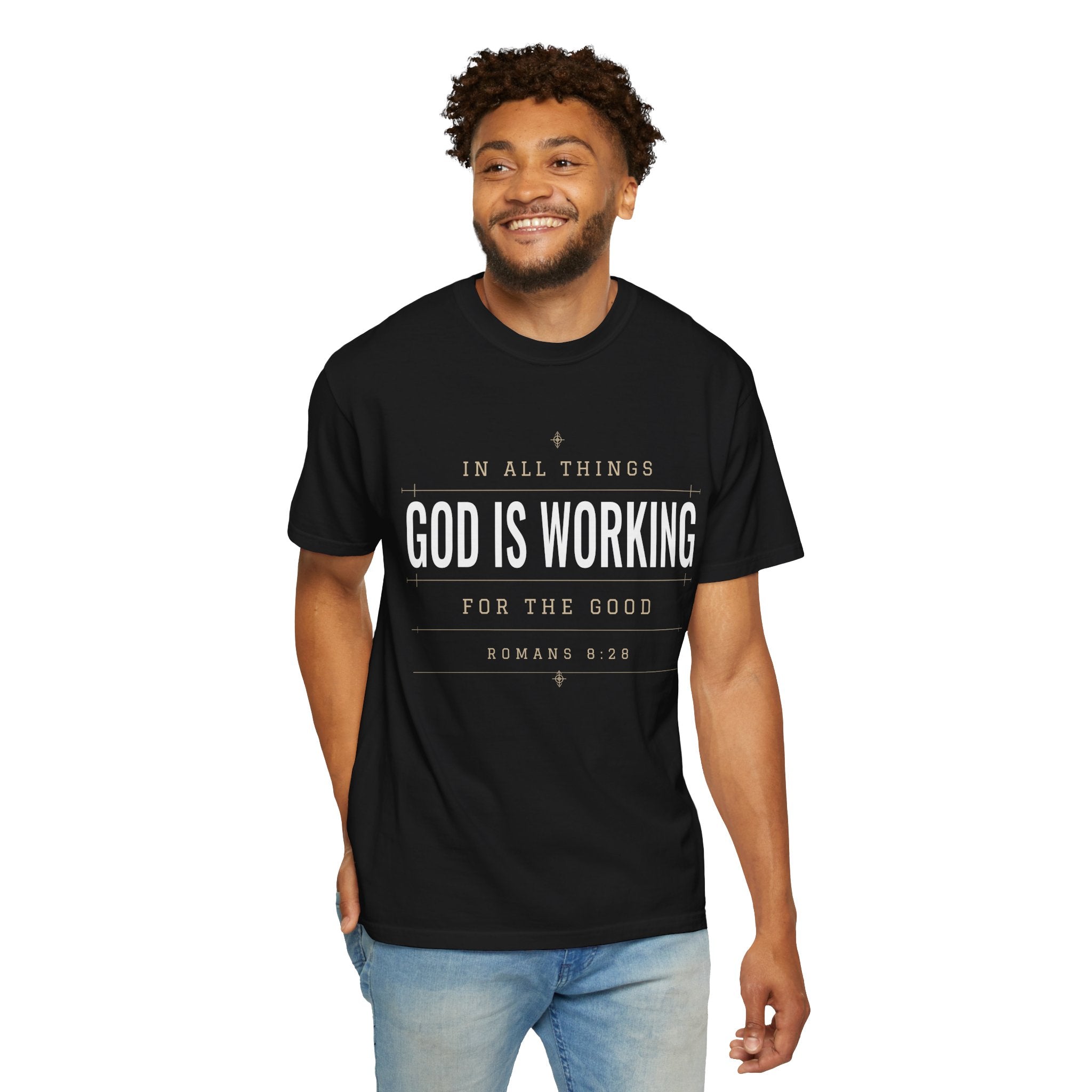 God Is Working Scripture T-Shirt | Romans 8:28 Faith Tee