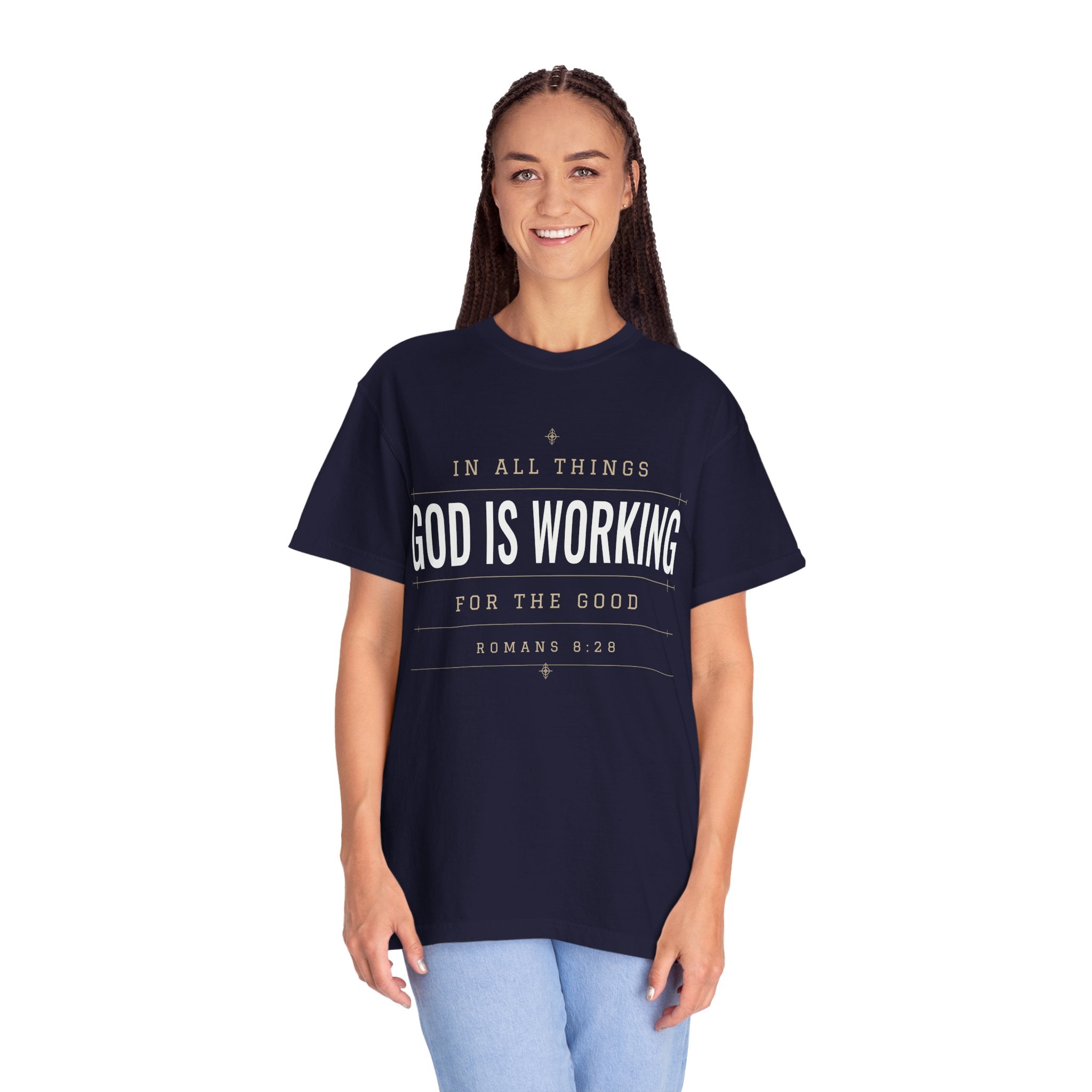 God Is Working Scripture T-Shirt | Romans 8:28 Faith Tee