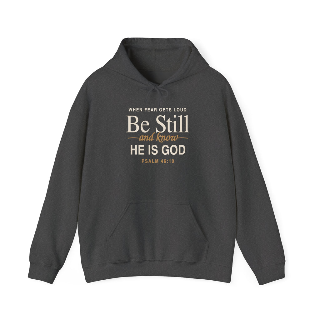 Be Still and Know He Is God Hoodie | Psalm 46:10 Christian Faith Sweatshirt