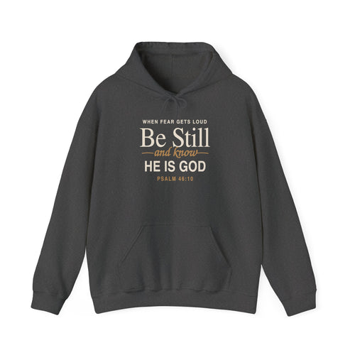 Be Still and Know He Is God Hoodie | Psalm 46:10 Christian Faith Sweatshirt