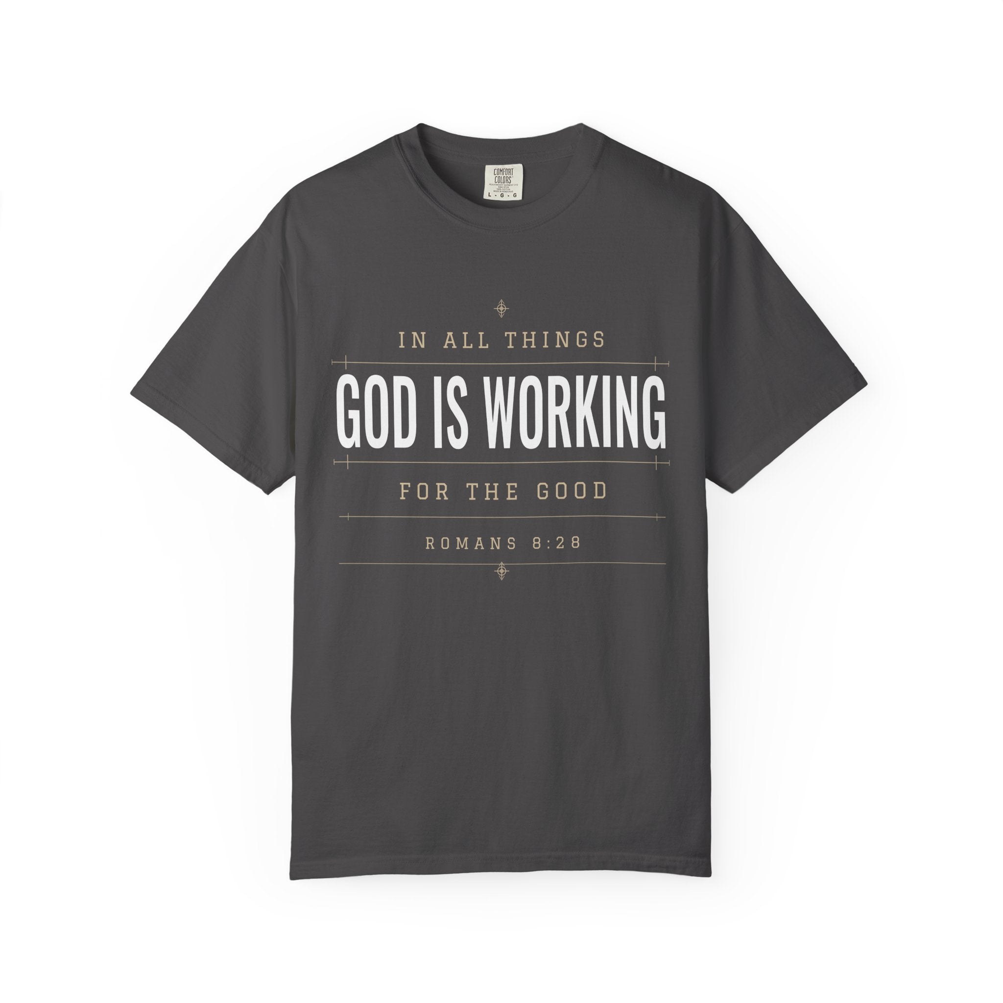 God Is Working Scripture T-Shirt | Romans 8:28 Faith Tee