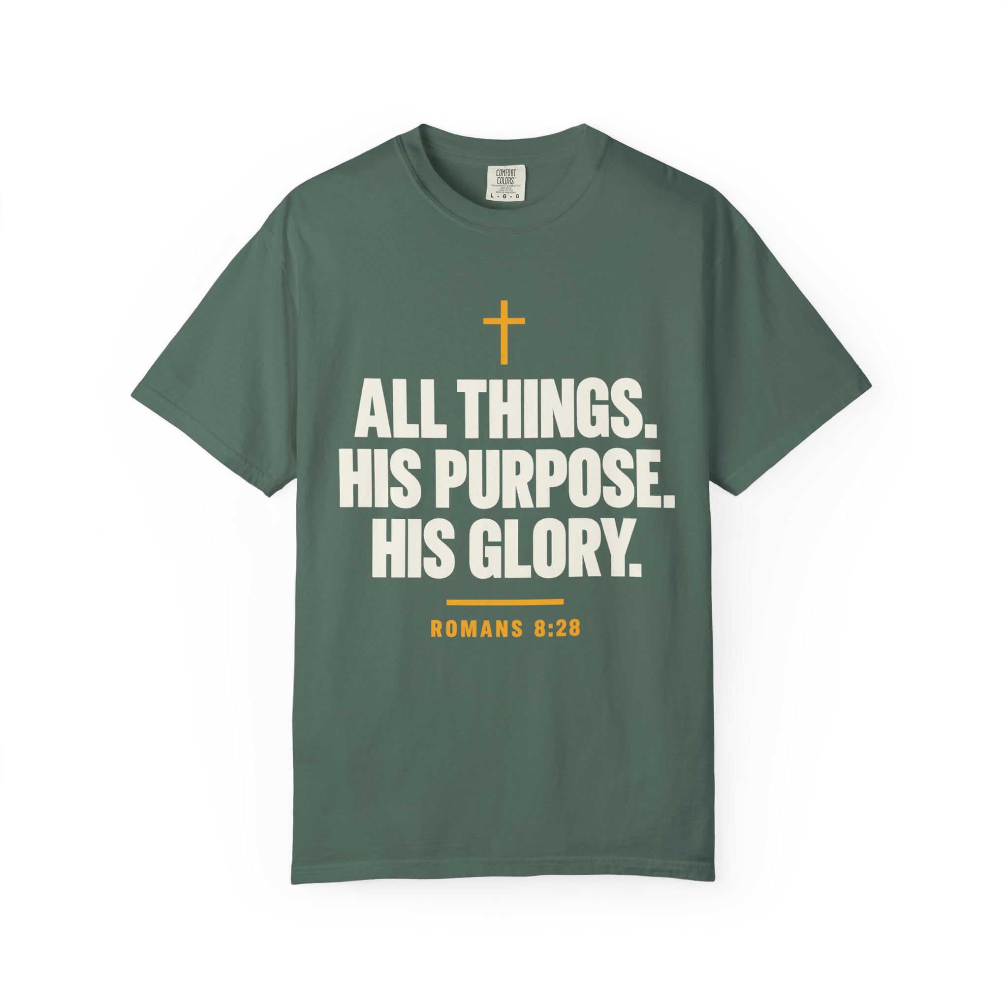 All Things His Purpose His Glory Romans 8:28 T-Shirt | Christian Faith Tee