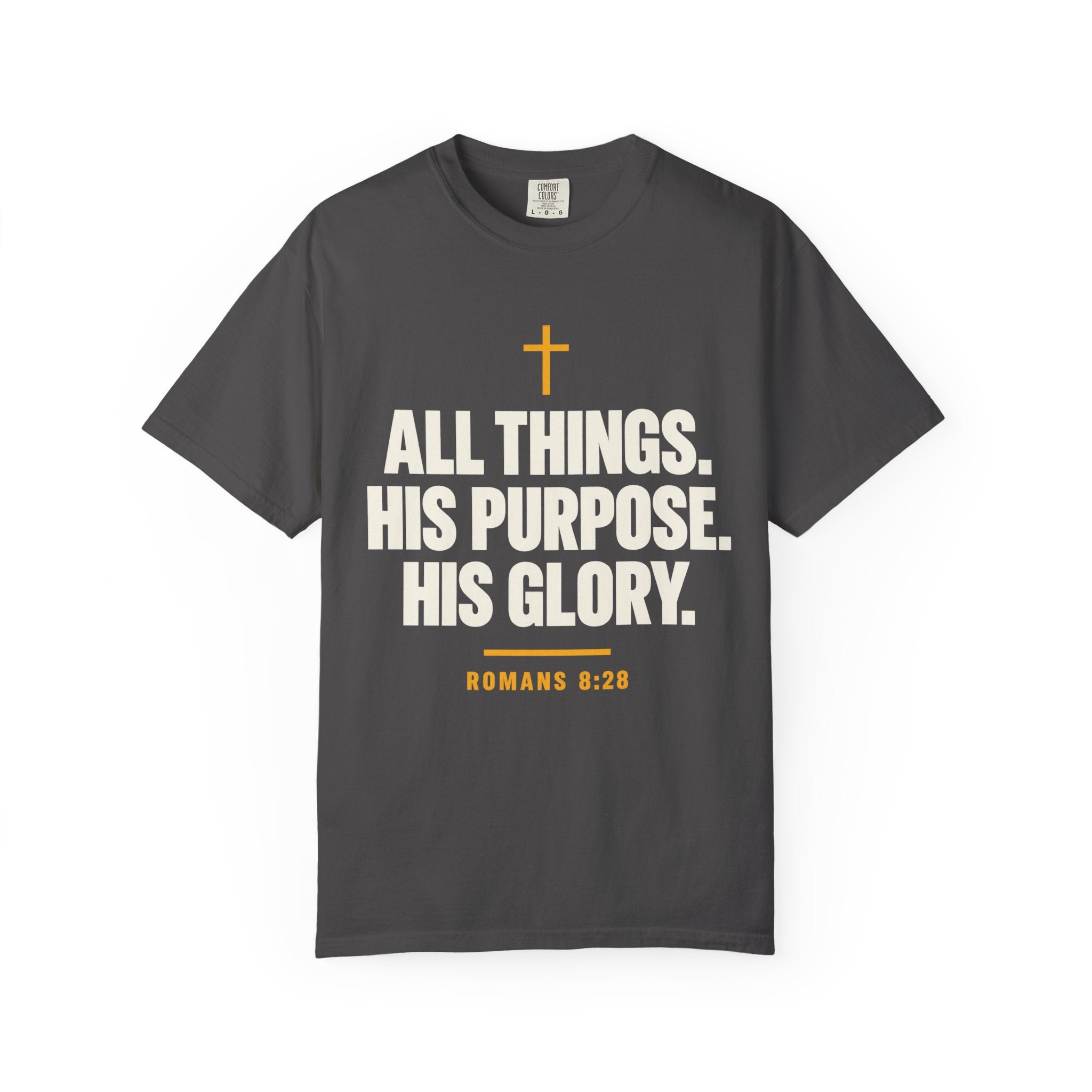 All Things His Purpose His Glory Romans 8:28 T-Shirt | Christian Faith Tee