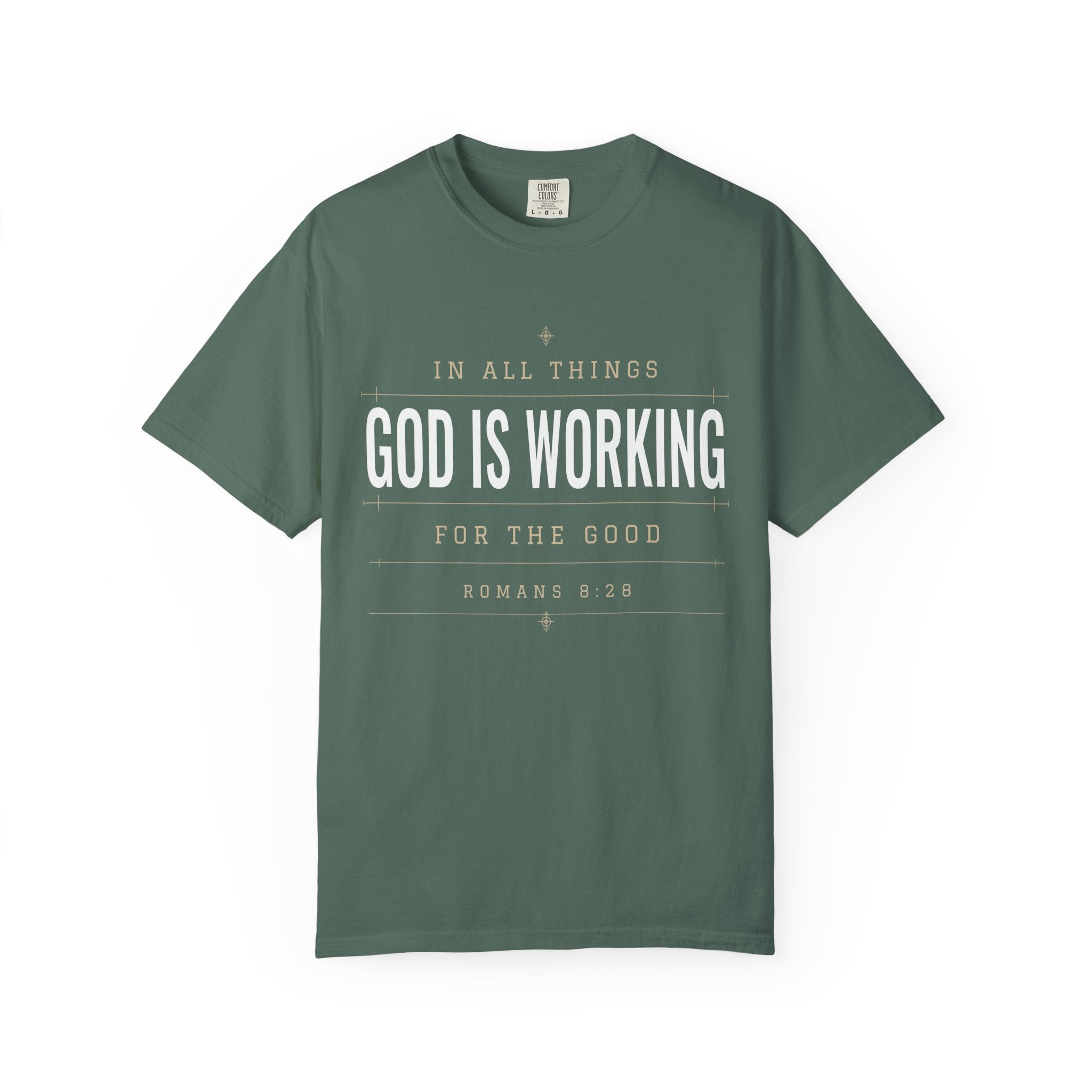 God Is Working Scripture T-Shirt | Romans 8:28 Faith Tee