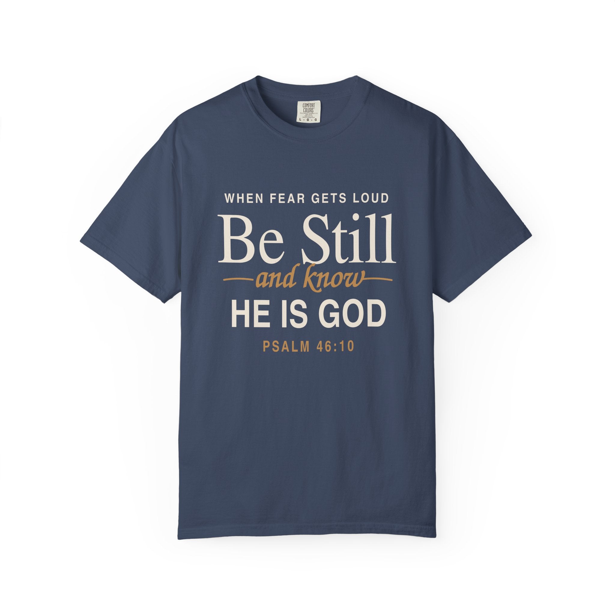 Be Still and Know Psalm 46:10 T-Shirt | Christian Scripture Tee
