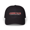 A black baseball cap with 'JOHN 3:16 FOR GOD SO LOVED THE WORLD' embroidered on the front in red and white, shown against a plain white background.