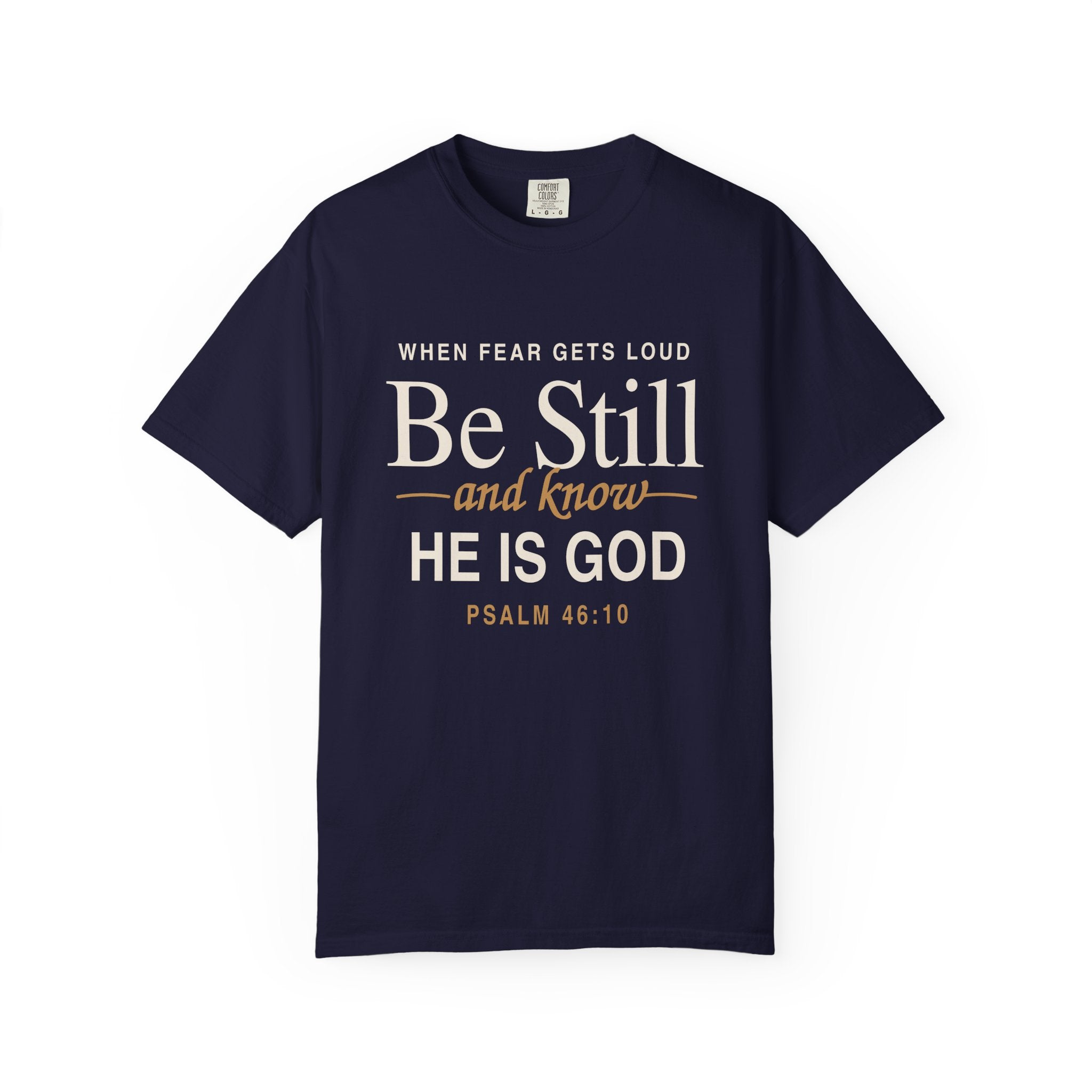 Be Still and Know Psalm 46:10 T-Shirt | Christian Scripture Tee