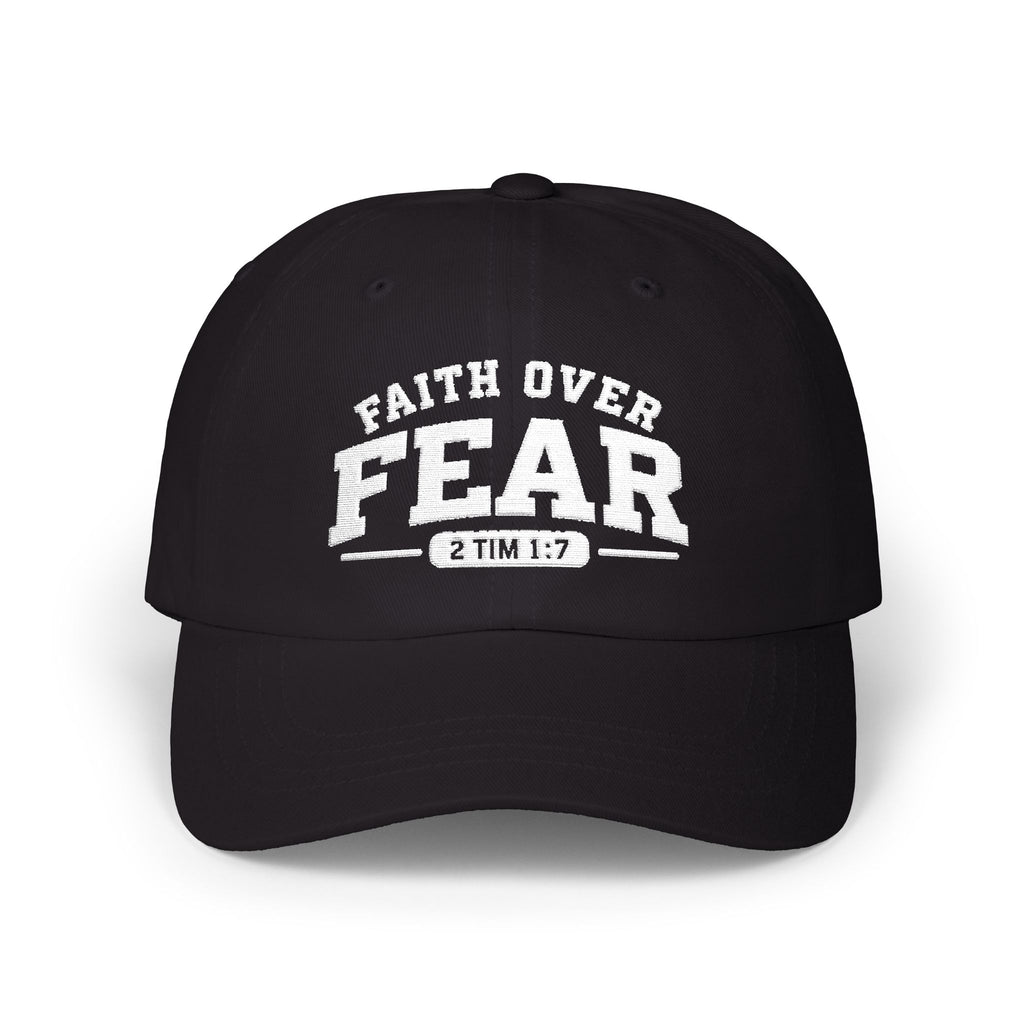 Faith Over Fear Embroidered Cap — Christian Baseball Hat with 2 Tim 1:7 Scripture